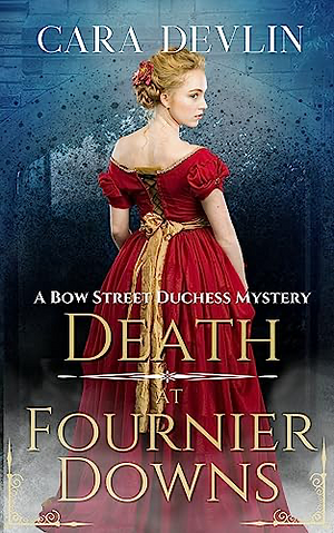 Death at Fournier Downs by Cara Devlin