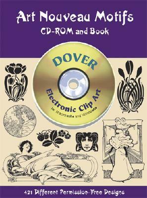 Art Nouveau Motifs CD-ROM and Book [With CDROM] by Dover Publications Inc
