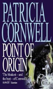 Point of Origin by Patricia Cornwell