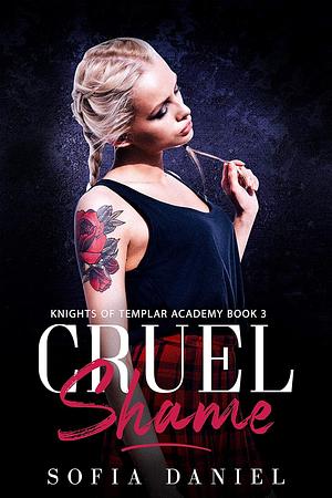 Cruel Shame by Sofia Daniel