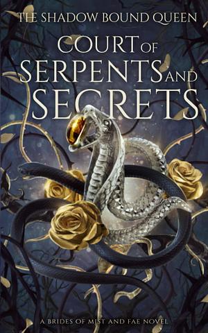 Court of Serpents and Secrets by Eliza Raine