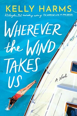 Wherever the Wind Takes Us by Kelly Harms