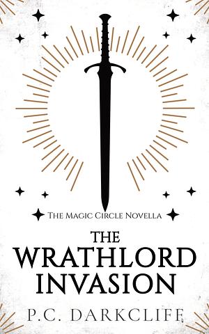 The Wrathlord Invasion by P.C. Darkcliff