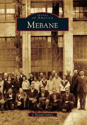 Mebane by J. Ronald Oakley