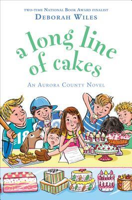 A Long Line of Cakes by Deborah Wiles