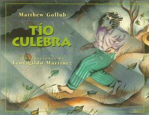 Tio Culebra = Uncle Snake by Matthew Gollub