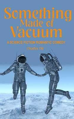 Something Made of Vacuum by Charles Ott