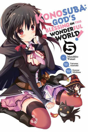 Konosuba: God's Blessing on This Wonderful World!, Vol. 5 (manga) by Natsume Akatsuki, Masahito Watari
