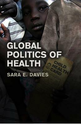 Global Politics of Health by Sara Davies