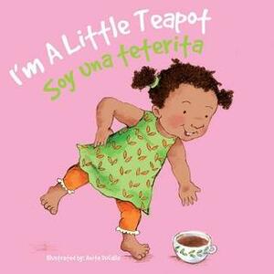 Soy una teterita: I'm a Little Teapot by Rhea Wallace