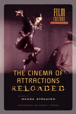The Cinema of Attractions Reloaded by Wanda Strauven