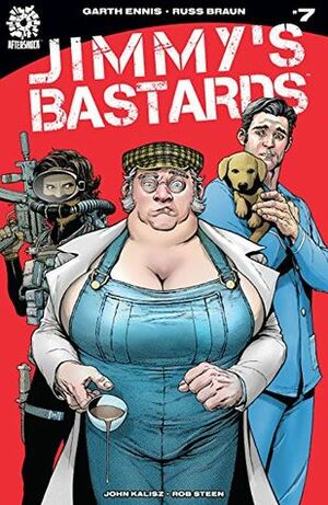 Jimmy's Bastards #7 by John Kalisz, Russ Braun, Garth Ennis