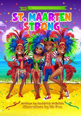 St. Maarten Strong by Heddrick McBride