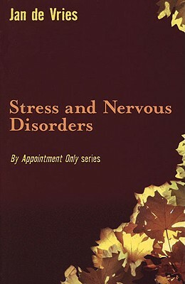 Stress and Nervous Disorders by Jan De Vries