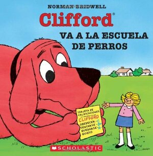 Clifford va a la escuela de perros by Ana Suarez, Norman Bridwell