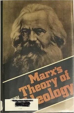Marx's Theory Of Ideology by Bhikhu Parekh