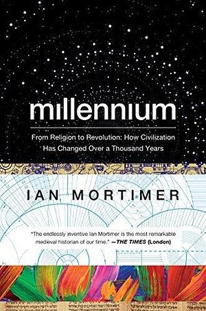 Millennium by Ian Mortimer, Ian Mortimer