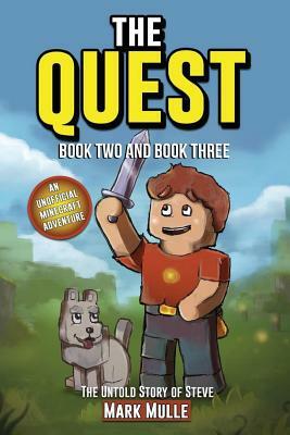 The Quest: The Untold Story of Steve - Book Two and Book Three by Mark Mulle