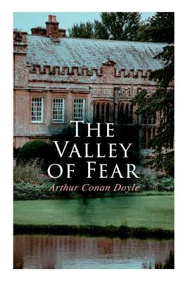 The Valley of Fear by Arthur Conan Doyle