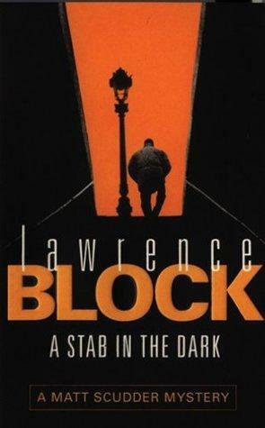 A Stab In The Dark by Lawrence Block, Lawrence Block