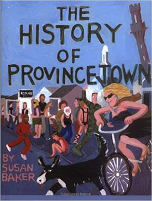 The History of Provincetown by Susan Baker