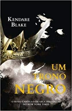 Um Trono Negro by Kendare Blake