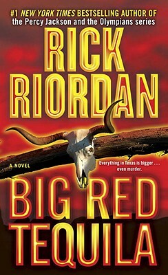 Big Red Tequila by Rick Riordan