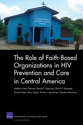 The Role of Faith-Based Organizations in HIV Prevention and Care in Central America by Kathryn Pitkin DeRose