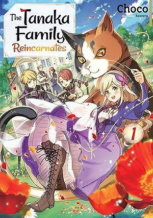 The Tanaka Family Reincarnates: Volume 1 by Choco