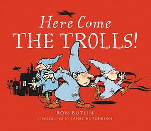 Here Come the Trolls by Ron Butlin