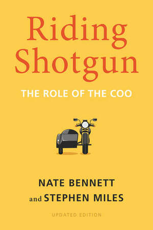 Riding Shotgun: The Role of the COO, Updated Edition by Stephen MIles, Nate Bennett
