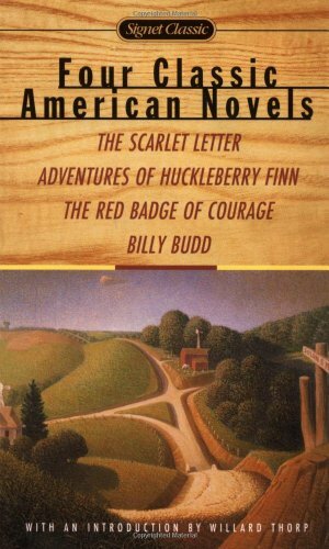Four Classic American Novels: The Scarlet Letter / Adventures of Huckleberry Finn / The Red Badge of Courage / Billy Budd by Mark Twain, Nathaniel Hawthorne, Herman Melville, Stephen Crane