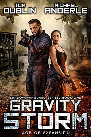 Gravity Storm: Age of Expansion - A Kurtherian Gambit Series by Michael Anderle, Craig Martelle, Tom Dublin