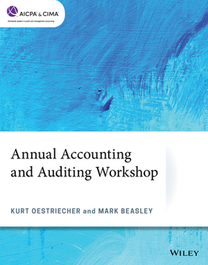 Annual Accounting and Auditing Workshop by Kurt Oestriecher, Mark Beasley