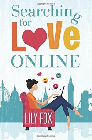 Searching for Love Online by Lily Fox