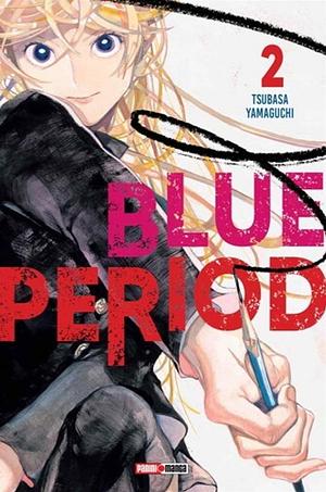 Blue period, Vol. 2 by Tsubasa Yamaguchi