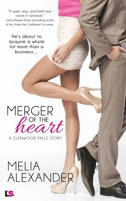 Merger Of The Heart by Melia Alexander