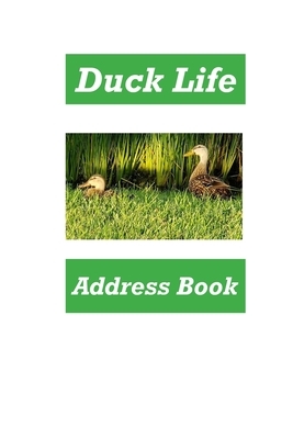 Duck Life Address Book by Karen Rhodes