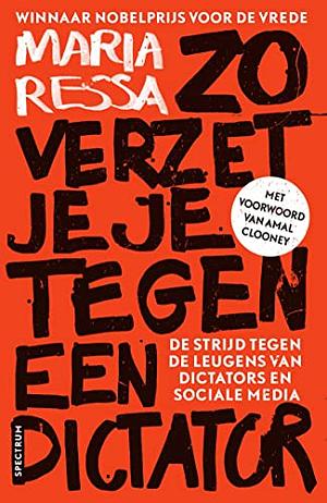 Zo verzet je je tegen een dictator by Maria Ressa