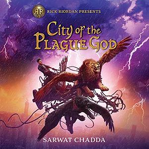 City of the Plague God by Sarwat Chadda