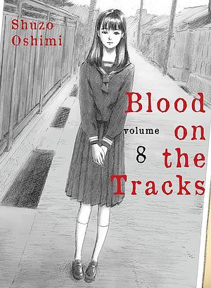 Tracce di Sangue vol. 8 by Shuzo Oshimi, Shuzo Oshimi