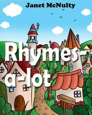 Rhymes-a-lot by Janet McNulty