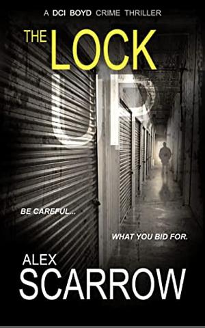 The Lock Up  by Alex Scarrow