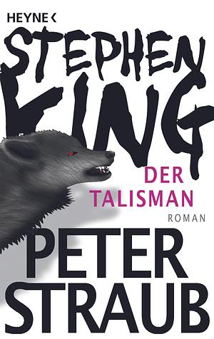 Der Talisman by Peter Straub, Stephen King