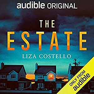 The Estate by Liza Costello, Denise Gough