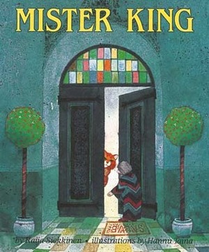 Mister King by Tim Steffa, Hannu Taina, Raija Siekkinen