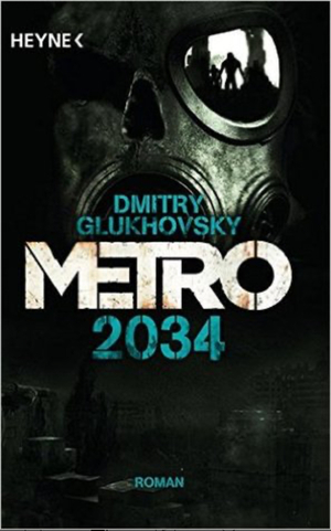 Metro 2034 by Dmitry Glukhovsky