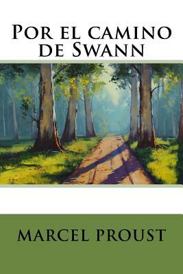 Por el camino de Swann by Marcel Proust
