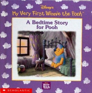 A Bedtime Story for Pooh by Cassandra Case, A.A. Milne