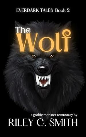 The Wolf  by Riley C. Smith